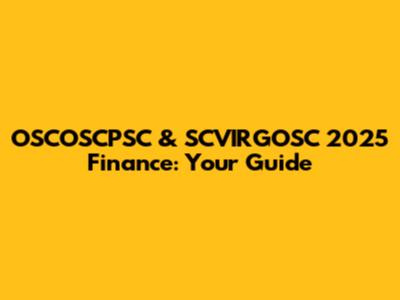 OSCOSCPSC & SCVIRGOSC 2025 Finance: Your Guide