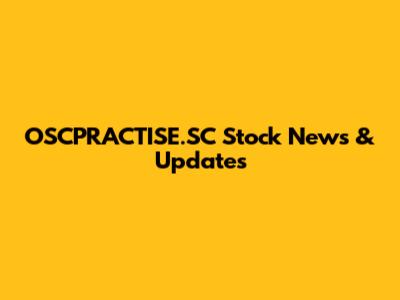 OSCPRACTISE.SC Stock News & Updates