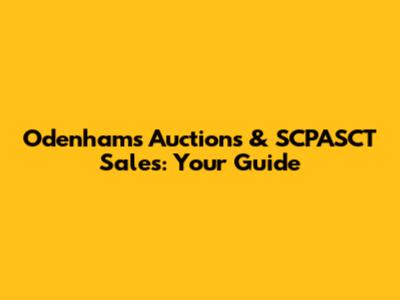 Odenham's Auctions & SCPASCT Sales: Your Guide