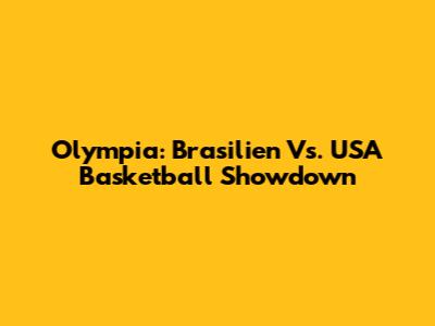 Olympia: Brasilien Vs. USA Basketball Showdown