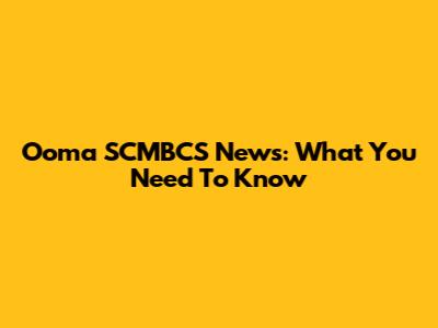Ooma SCMBCS News: What You Need To Know