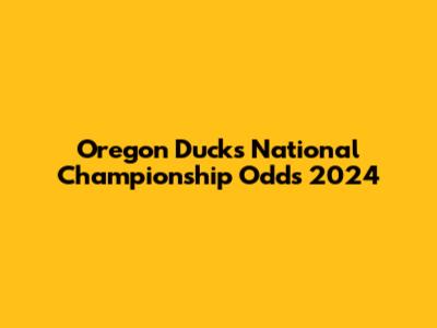 Oregon Ducks National Championship Odds 2024