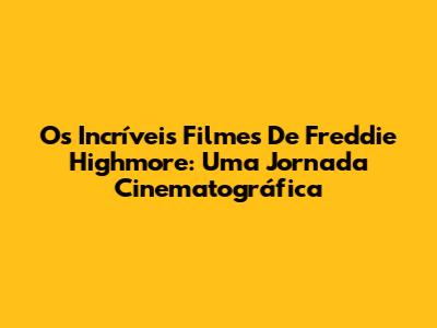 Os Incríveis Filmes De Freddie Highmore: Uma Jornada Cinematográfica
