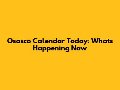 Osasco Calendar Today: What's Happening Now