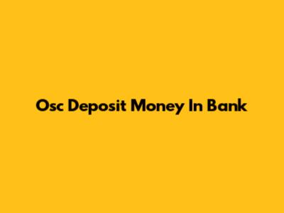 Osc Deposit Money In Bank