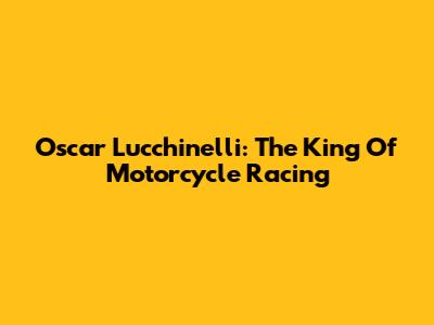 Oscar Lucchinelli: The 'King' Of Motorcycle Racing