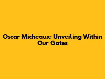Oscar Micheaux: Unveiling 'Within Our Gates'