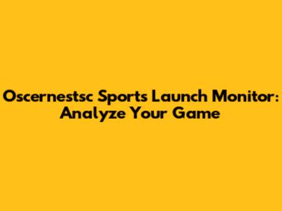 Oscernestsc Sports Launch Monitor: Analyze Your Game
