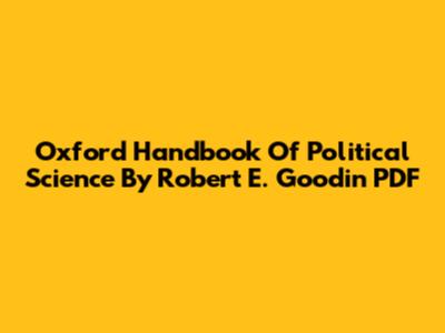 Oxford Handbook Of Political Science By Robert E. Goodin PDF