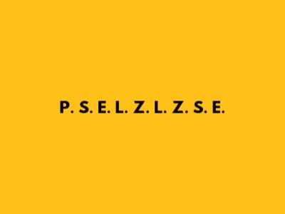 P. S. E. L. Z. L. Z. S. E.