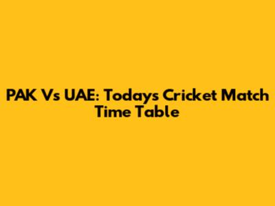 PAK Vs UAE: Today's Cricket Match Time Table