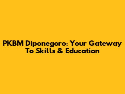 PKBM Diponegoro: Your Gateway To Skills & Education