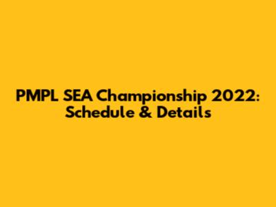 PMPL SEA Championship 2022: Schedule & Details