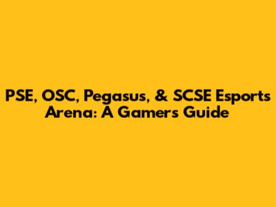 PSE, OSC, Pegasus, & SCSE Esports Arena: A Gamer's Guide
