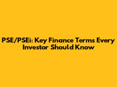 PSE/PSEi: Key Finance Terms Every Investor Should Know