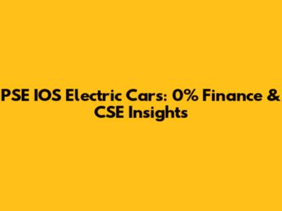 PSE IOS Electric Cars: 0% Finance & CSE Insights