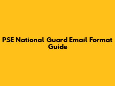 PSE National Guard Email Format Guide