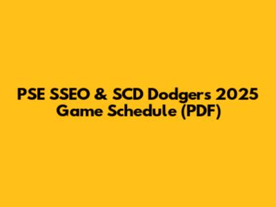 PSE SSEO & SCD Dodgers 2025 Game Schedule (PDF)
