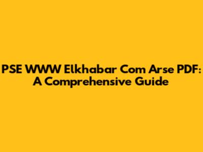 PSE WWW Elkhabar Com Arse PDF: A Comprehensive Guide