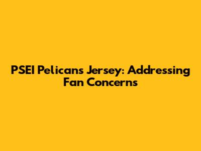 PSEI Pelicans Jersey: Addressing Fan Concerns