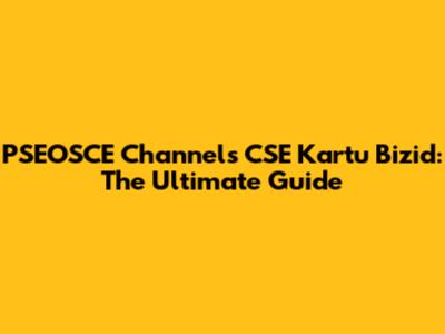 PSEOSCE Channels CSE Kartu Bizid: The Ultimate Guide