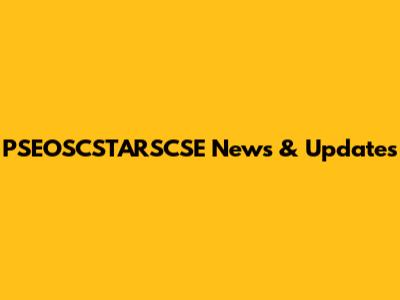 PSEOSCSTARSCSE News & Updates