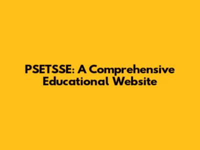 PSETSSE: A Comprehensive Educational Website