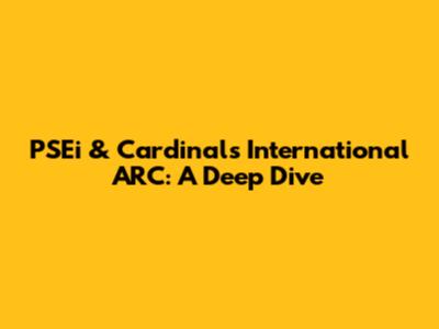 PSEi & Cardinals International ARC: A Deep Dive