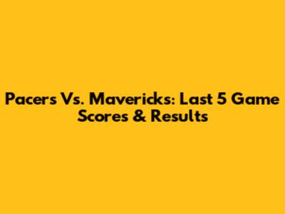 Pacers Vs. Mavericks: Last 5 Game Scores & Results