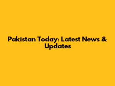 Pakistan Today: Latest News & Updates