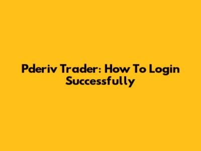Pderiv Trader: How To Login Successfully