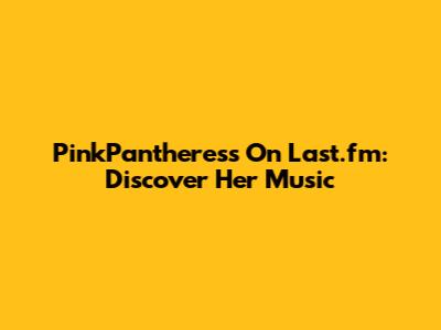 PinkPantheress On Last.fm: Discover Her Music
