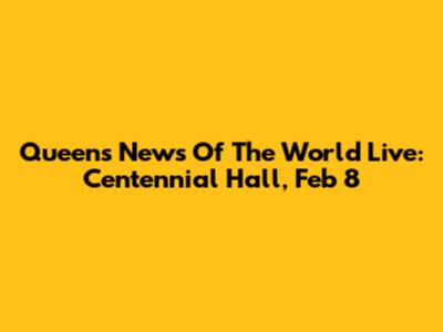 Queen's 'News Of The World' Live: Centennial Hall, Feb 8