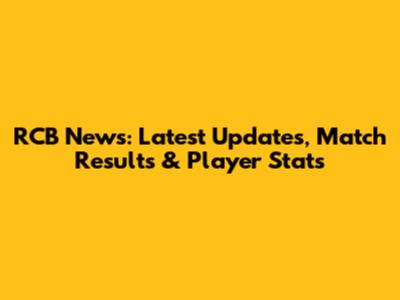 RCB News: Latest Updates, Match Results & Player Stats