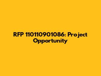 RFP 110110901086: Project Opportunity