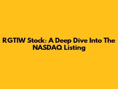 RGTIW Stock: A Deep Dive Into The NASDAQ Listing