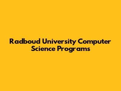 Radboud University Computer Science Programs