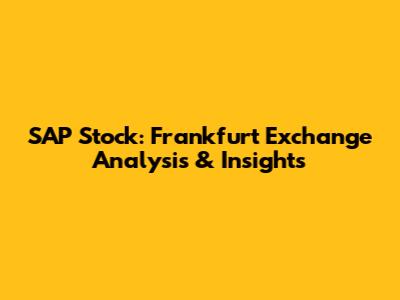 SAP Stock: Frankfurt Exchange Analysis & Insights