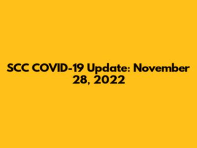 SCC COVID-19 Update: November 28, 2022