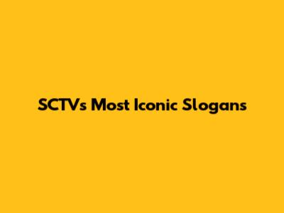 SCTV's Most Iconic Slogans