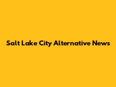 Salt Lake City Alternative News