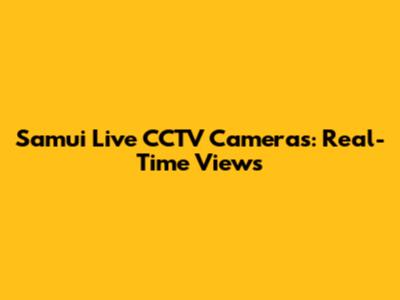 Samui Live CCTV Cameras: Real-Time Views