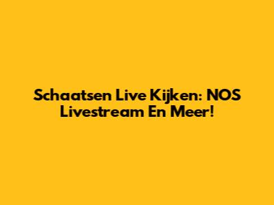Schaatsen Live Kijken: NOS Livestream En Meer!