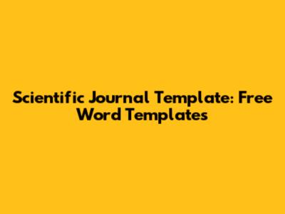 Scientific Journal Template: Free Word Templates