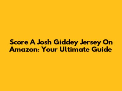 Score A Josh Giddey Jersey On Amazon: Your Ultimate Guide