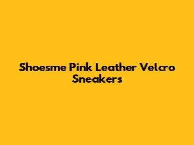 Shoesme Pink Leather Velcro Sneakers