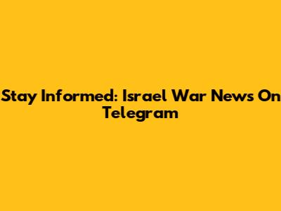 Stay Informed: Israel War News On Telegram