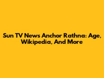 Sun TV News Anchor Rathna: Age, Wikipedia, And More