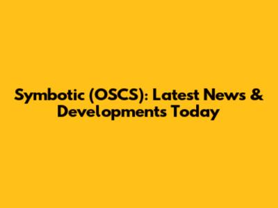Symbotic (OSCS): Latest News & Developments Today
