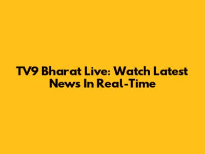 TV9 Bharat Live: Watch Latest News In Real-Time